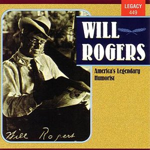 Will Rogers - America's Legendary Humorist