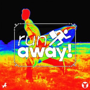 Run Away!