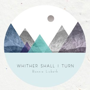 Whither Shall I Turn