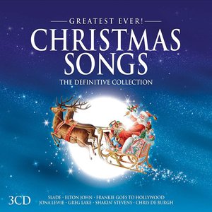 Greatest Ever! Christmas Songs - The Definitive Collection