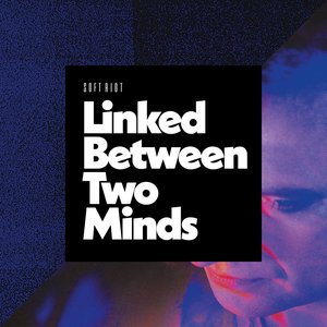 Linked Between Two Minds - EP