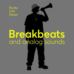 Breakbeats and Analog Sounds