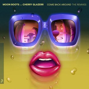 Come Back Around (The Remixes) [feat. Cherry Glazerr]