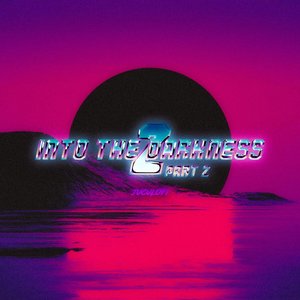 Into The Darkness V2, Pt. 2