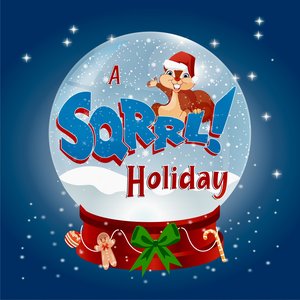 A SQRRL! Holiday
