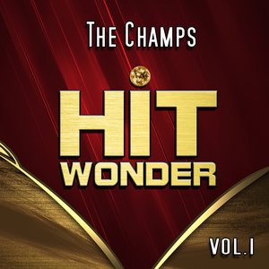 Hit Wonder: The Champs, Vol. 1