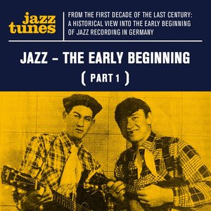 Jazz - The Early Beginning (Part 1)