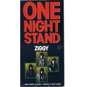 ONE NIGHT STAND（c/w:「SHOUT IT OUT LOUD」）