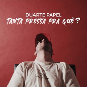 Tanta Pressa Pra Quê?
