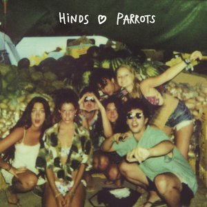 Hinds ♡ Parrots