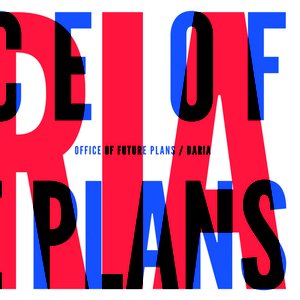 Office Of Future Plans/Daria Split