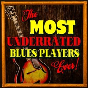 The Most Underrated Blues Players Ever!