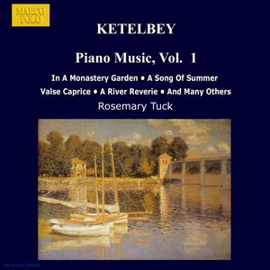 Ketelbey: Piano Music, Vol. 1