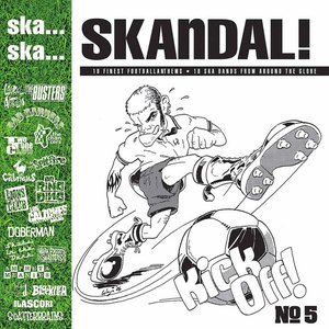 Ska.. Ska.. Skandal No. 5 - The Football Edition