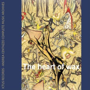 The Heart of Wax