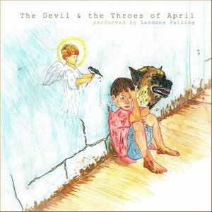 The Devil & the Throes of April