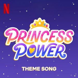 Princess Power Theme Song (from the Netflix Series)