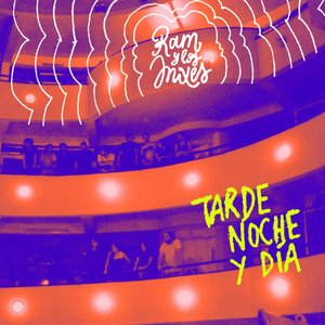 Tarde, noche y día