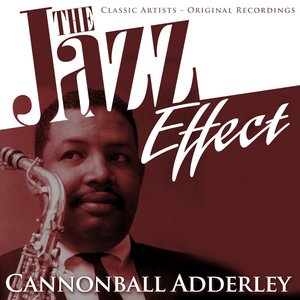 The Jazz Effect - Cannonball Adderley