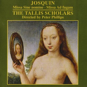 Josquin: Missa Sine nomine & Missa Ad fugam