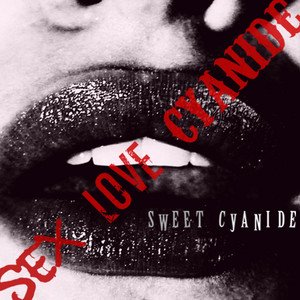 Sex, Love, Cyanide - Single