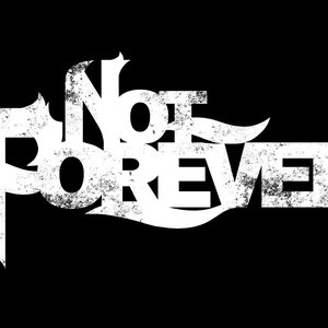 Avatar for Not Forever