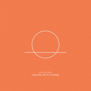 Holding On 'Til Sunrise