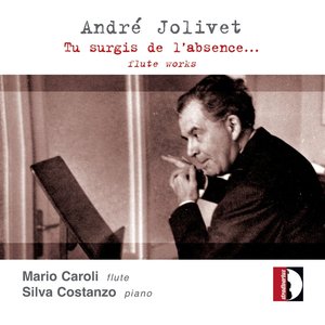 André Jolivet: Tu surgis de l'absence...
