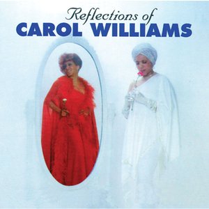 Reflections of Carol Williams