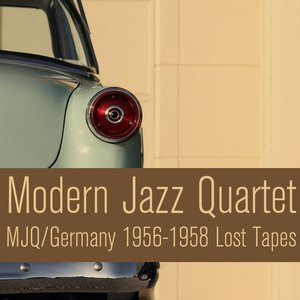 MJQ / Germany (1956-1958 Lost Tapes)