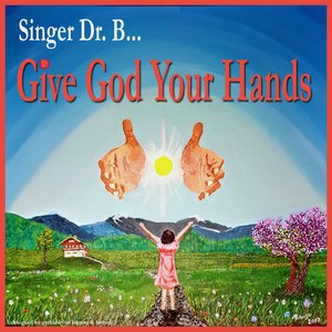 Image for 'Give God Your Hands'