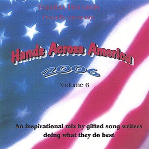 Hands Across America 2006  Vol. 6