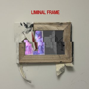 LIMINAL FRAME