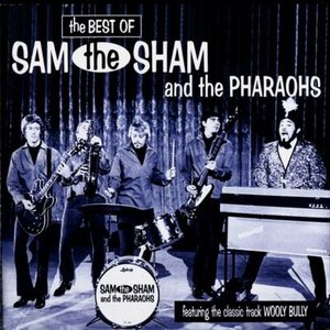 The Best of Sam the Sham & the Pharaohs