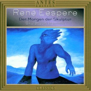 René Eespere: Der Morgen der Skulptur