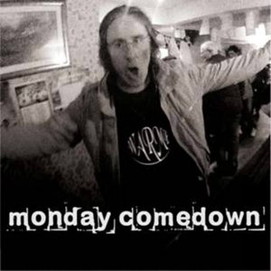 Monday Comedown