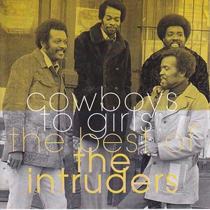 Cowboys To Girls (The Best Of The Intruders)