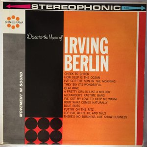 Dance, Dance, Dance To The Music Of Irving Berlin