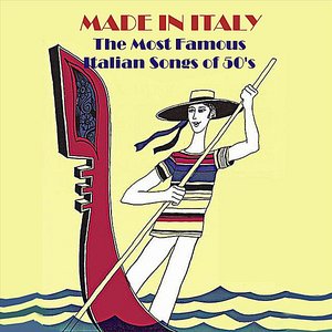 Made in Italy / Famous Italian Songs of 50's