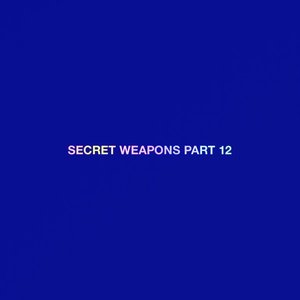 Secret Weapons Part 12