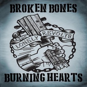 Broken Bones Burning Hearts