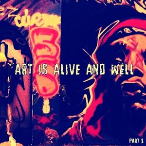 Art Is Alive and Well (Part 1)
