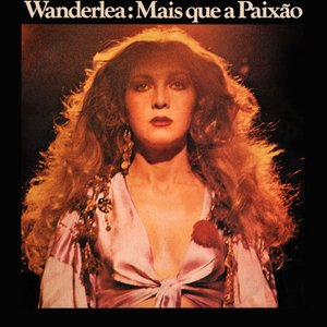 Wanderlea: Mais Que A Paixão