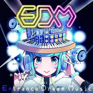 EXIT TUNES PRESENTS Entrance Dream Music