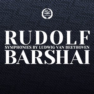 Rudolf Barshai: Symphonies by Ludwig van Beethoven