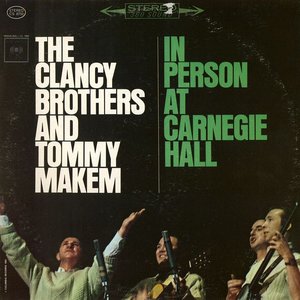 The Clancy Brothers and Tommy Makem In Person At Carnegie Hall