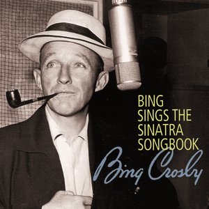 Bing Sings The Sinatra Songbook