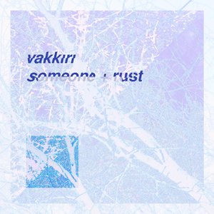 someone / rust