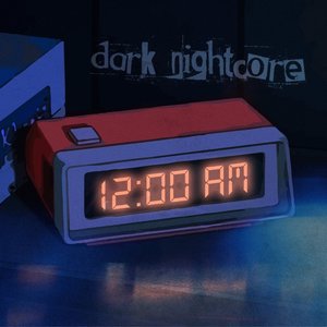 12:00 A.M. (Yandere Nightcore Songs) [Nightcore Version]