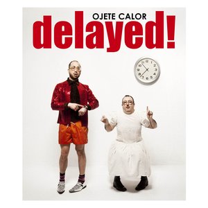 Delayed!